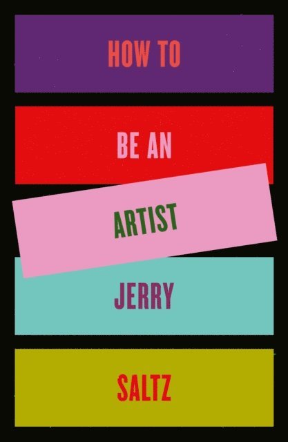 Jerry Saltz - How to Be an Artist, E-bok