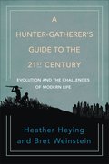 Hunter-Gatherer's Guide to the 21st Century