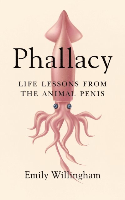 Emily Willingham - Phallacy, E-bok