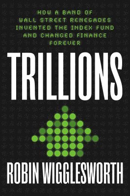 Robin Wigglesworth - Trillions, Inbunden