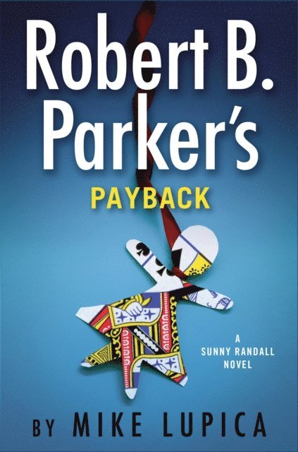 Mike Lupica - Robert B. Parker's Payback, E-bok