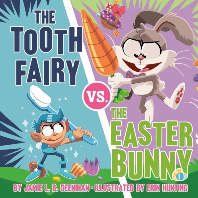 Jamie L.B. Deenihan - Tooth Fairy vs. the Easter Bunny, E-bok