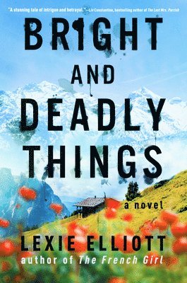 Lexie Elliott - Bright and Deadly Things, Inbunden. Tillgänglighet: Lägg i varukorg