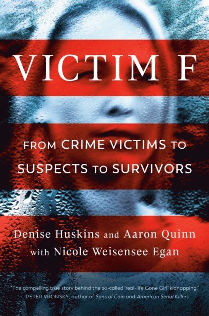 Nicole Weisensee Egan, Aaron Quinn, Denise Huskins - Victim F, E-bok
