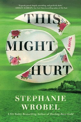 Stephanie Wrobel - This Might Hurt, Häftad