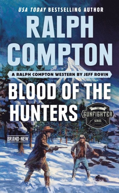 Ralph Compton, Jeff Rovin - Ralph Compton Blood of the Hunters, E-bok