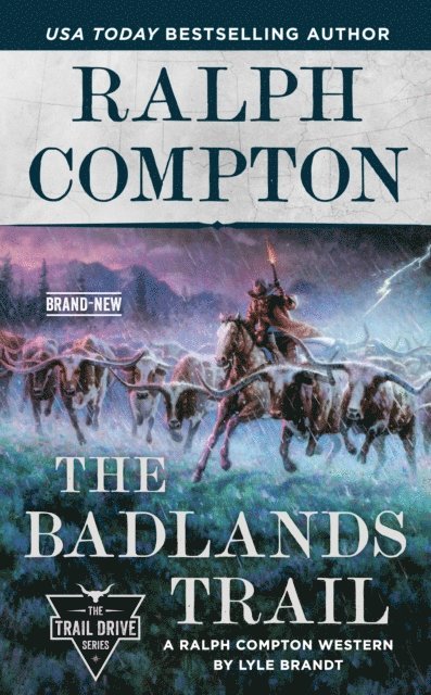 Ralph Compton, Lyle Brandt - Ralph Compton The Badlands Trail, E-bok