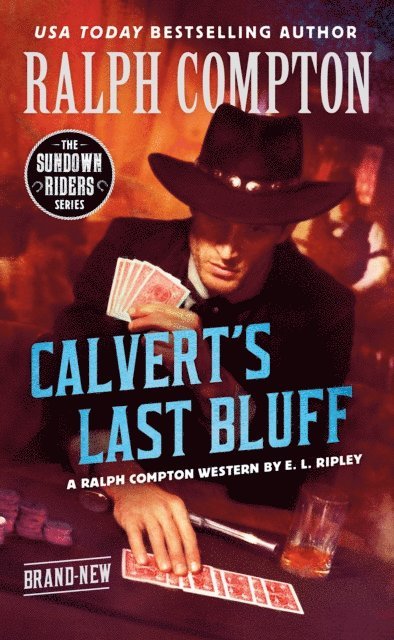 Ralph Compton, E. L. Ripley - Ralph Compton Calvert's Last Bluff, E-bok