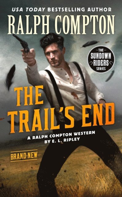 Ralph Compton, E. L. Ripley - Ralph Compton the Trail's End, E-bok
