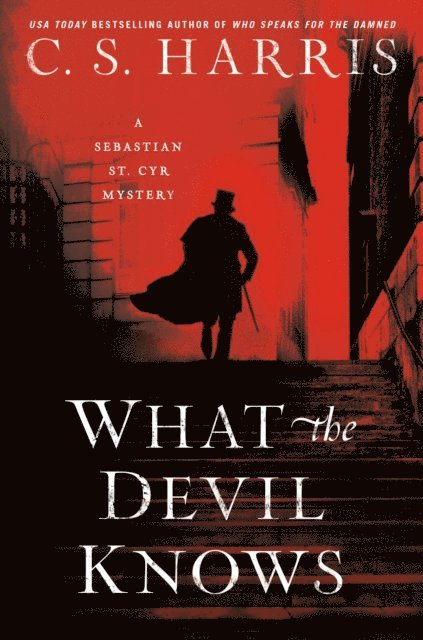 C. S. Harris - What the Devil Knows, E-bok