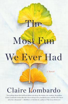 Claire Lombardo - The Most Fun We Ever Had, Häftad