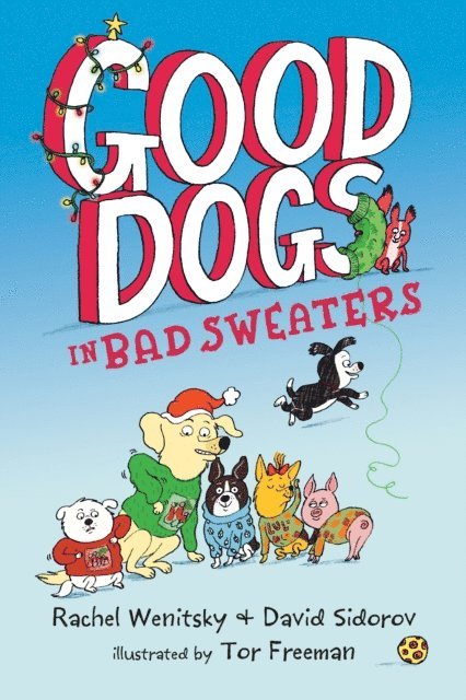 David Sidorov, Rachel Wenitsky - Good Dogs in Bad Sweaters, E-bok