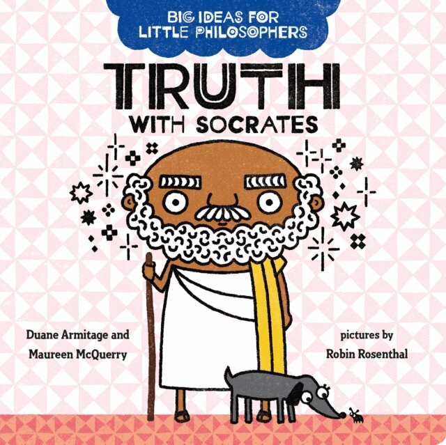 Maureen McQuerry, Duane Armitage - Big Ideas for Little Philosophers: Truth with Socrates, E-bok