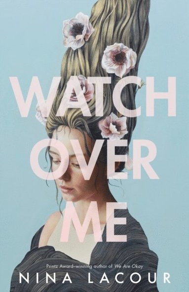 Nina LaCour - Watch Over Me, E-bok