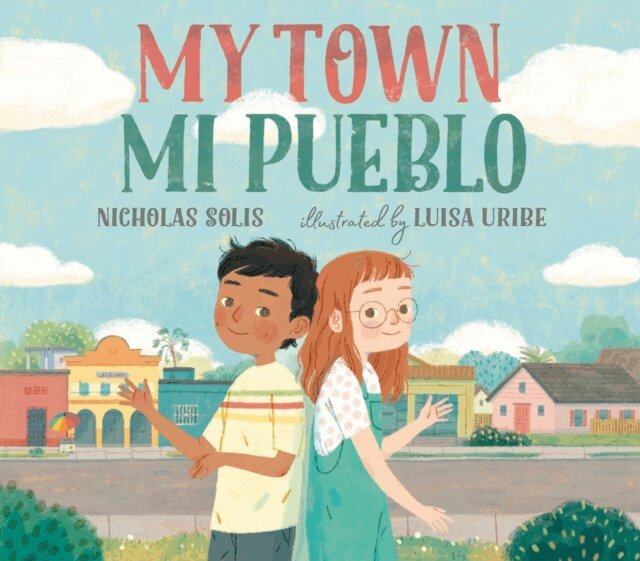Nicholas Solis - My Town/Mi Pueblo (Bilingual English-Spanish Edition), E-bok