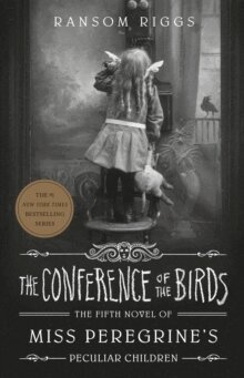 Ransom Riggs - The Conference of the Birds, Häftad