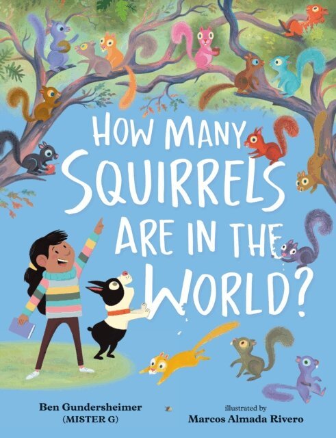 Ben (Mister G) Gundersheimer - How Many Squirrels Are in the World?, E-bok