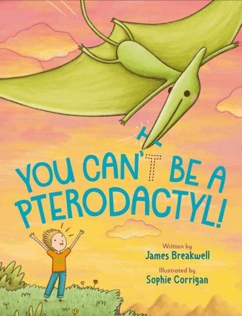 James Breakwell - You Can't Be a Pterodactyl!, E-bok