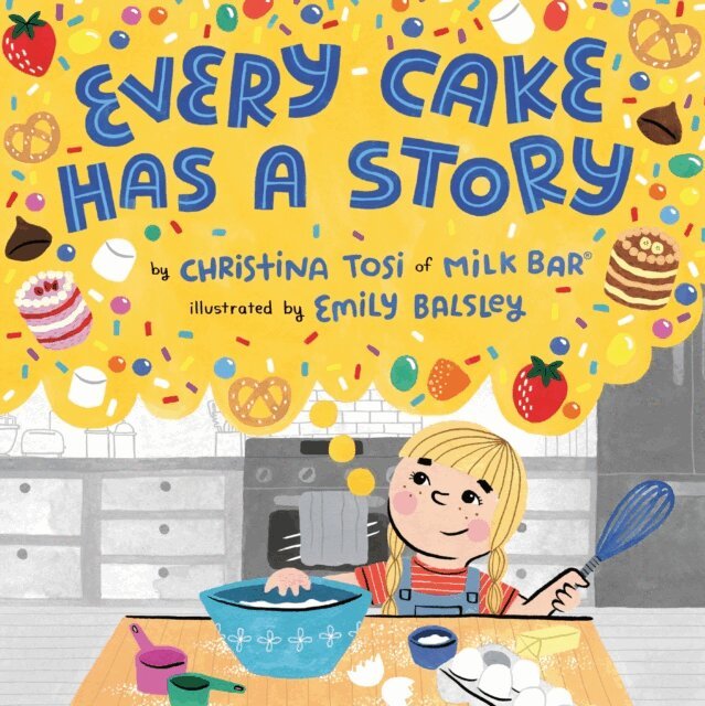 Christina Tosi - Every Cake Has a Story, E-bok
