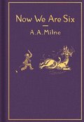 Now We Are Six: Classic Gift Edition