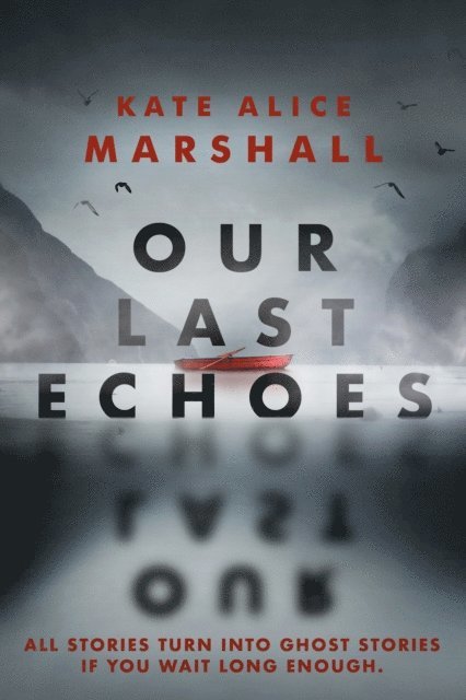 Kate Alice Marshall - Our Last Echoes, E-bok