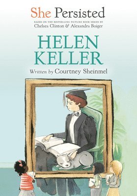 She Persisted: Helen Keller, Inbunden