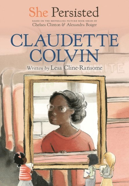 Chelsea Clinton, Lesa Cline-Ransome - She Persisted: Claudette Colvin, E-bok