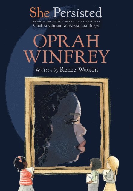 Chelsea Clinton, Ren e Watson - She Persisted: Oprah Winfrey, E-bok