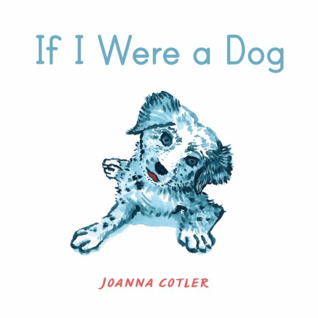 Joanna Cotler - If I Were a Dog, E-bok