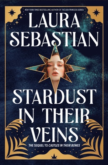 Laura Sebastian - Stardust in Their Veins, E-bok