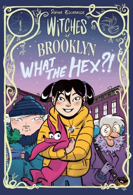 Sophie Escabasse - Witches of Brooklyn: What the Hex?!, E-bok