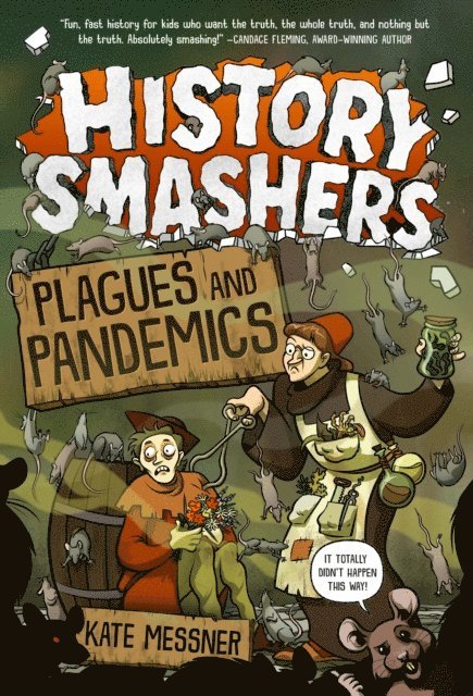 Kate Messner - History Smashers: Plagues and Pandemics, E-bok
