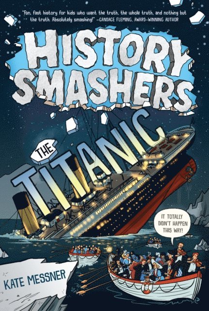 Kate Messner - History Smashers: The Titanic, E-bok