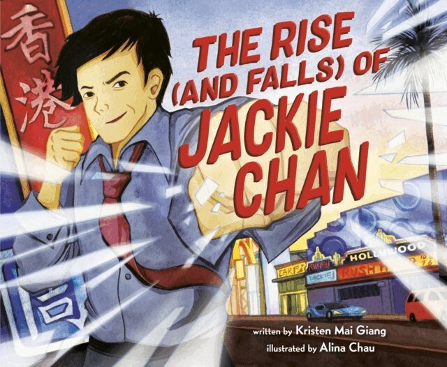 Kristen Mai Giang - Rise (and Falls) of Jackie Chan, E-bok
