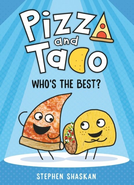 Stephen Shaskan - Pizza and Taco: Who's the Best?, E-bok