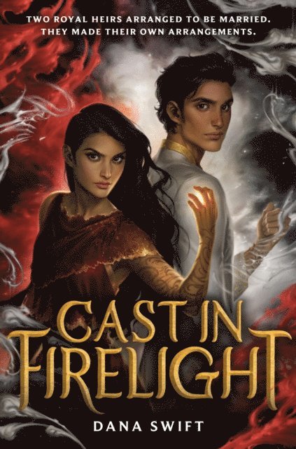 Dana Swift - Cast in Firelight, E-bok