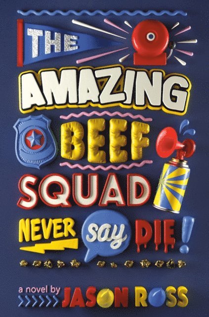 Jason Ross - Amazing Beef Squad: Never Say Die!, E-bok