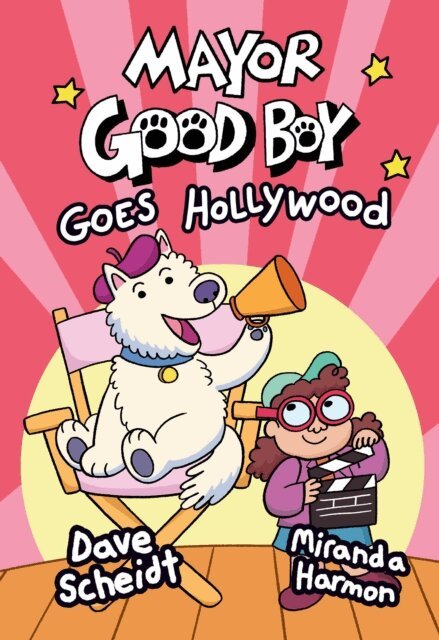Miranda Harmon, Dave Scheidt - Mayor Good Boy Goes Hollywood, E-bok