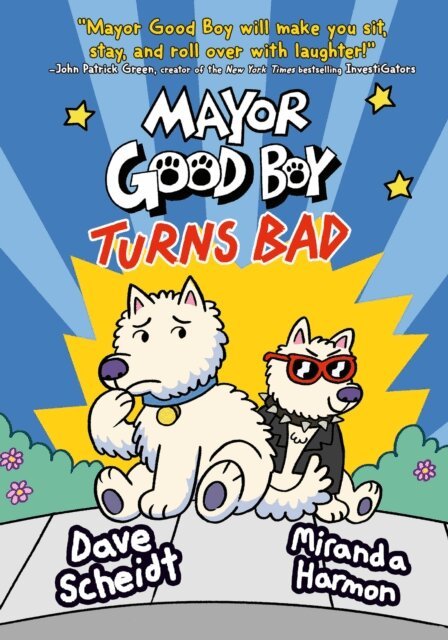 Miranda Harmon, Dave Scheidt - Mayor Good Boy Turns Bad, E-bok