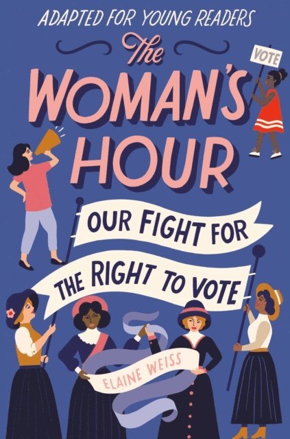 Elaine Weiss - Woman's Hour (Adapted for Young Readers), E-bok