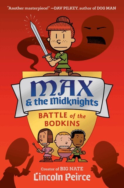 Lincoln Peirce - Max and the Midknights: Battle of the Bodkins, E-bok