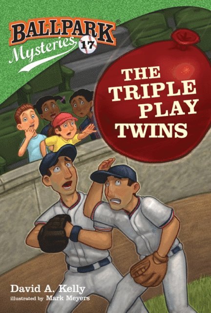 David A. Kelly - Ballpark Mysteries #17: The Triple Play Twins, E-bok