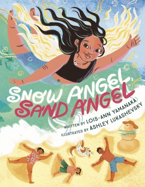 Lois-Ann Yamanaka - Snow Angel, Sand Angel, E-bok