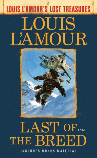 Louis L'Amour - Last of the Breed (Louis L'Amour's Lost Treasures), E-bok