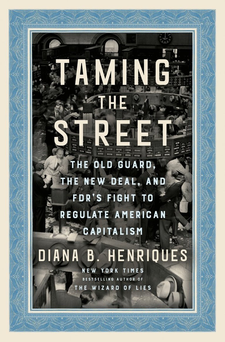 Diana B. Henriques - Taming the Street, Inbunden