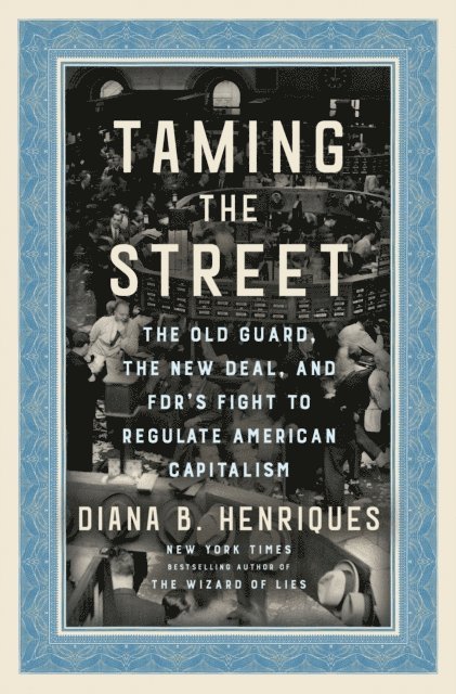 Diana B. Henriques - Taming the Street, E-bok