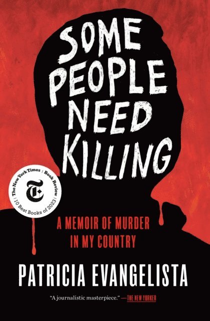 Patricia Evangelista - Some People Need Killing, E-bok