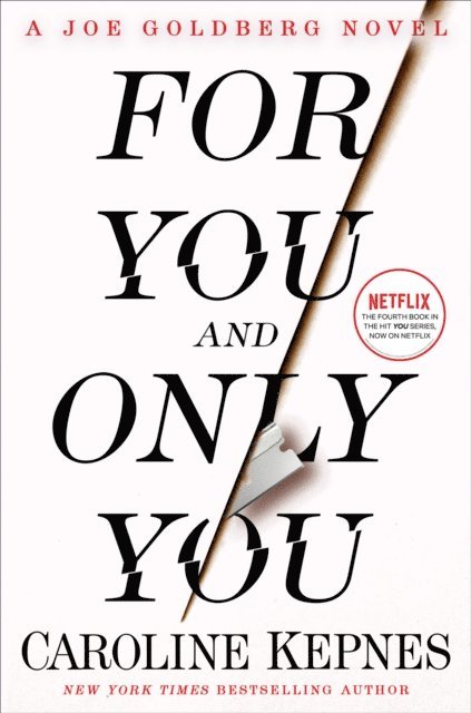 Caroline Kepnes - For You and Only You, E-bok
