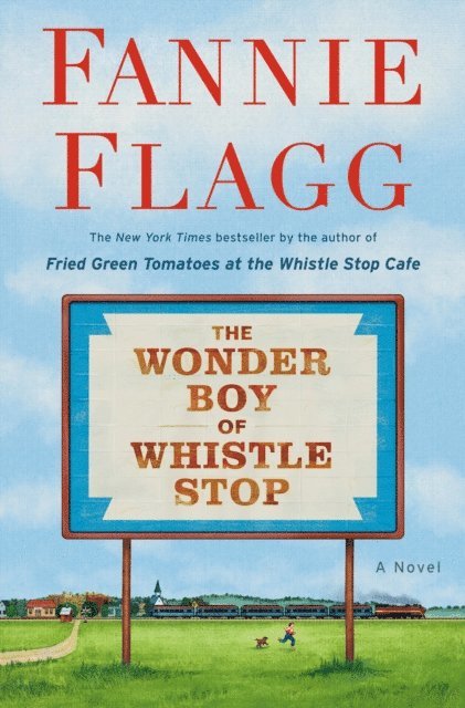 Fannie Flagg - Wonder Boy of Whistle Stop, E-bok
