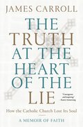 Truth At The Heart Of The Lie